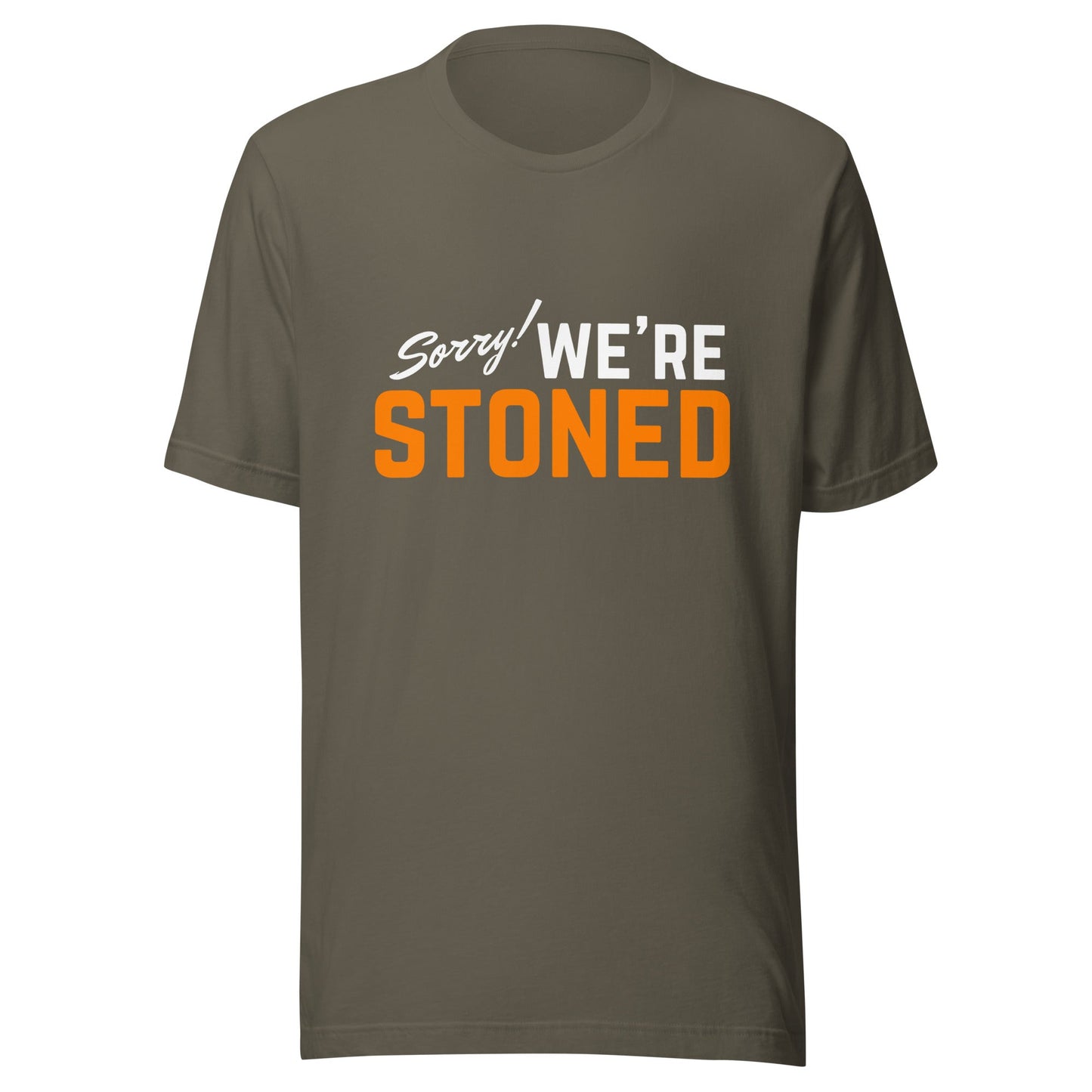 Sorry! We're Stoned Tee - GRAMS & PEARLS